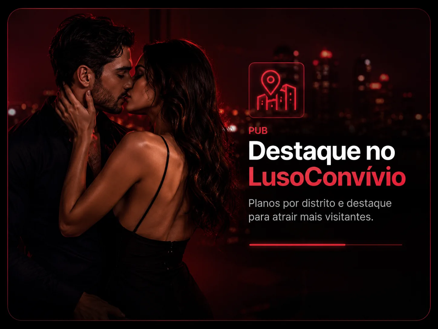 PUB - Destaque no LusoConvívio. Planos por distrito e destaque para atrair mais visitantes.
